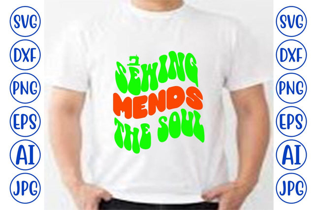 Sewing Mends the Soul Retro SVG SVG Syaman 