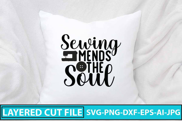 Sewing Mends The Soul SVG Design SVG Syaman 