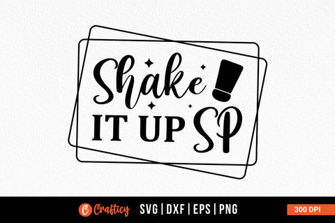 Shake it up sp SVG Design SVG Designangry 