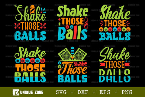 Shake Those Balls SVG Bingo Games Bingo Gift Crazy Bingo Lover Tshirt Bundle Bingo Quotes Design, TG 0043 SVG Unique Zone 