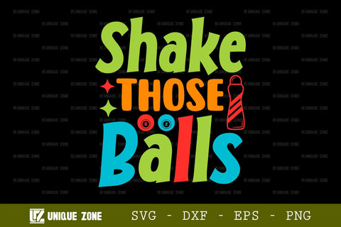 Shake Those Balls SVG Bingo Games Bingo Gift Crazy Bingo Lover Tshirt Bundle Bingo Quotes Design, TG 0043 SVG Unique Zone 
