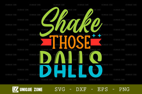 Shake Those Balls SVG Bingo Games Bingo Gift Crazy Bingo Lover Tshirt Bundle Bingo Quotes Design, TG 0043 SVG Unique Zone 