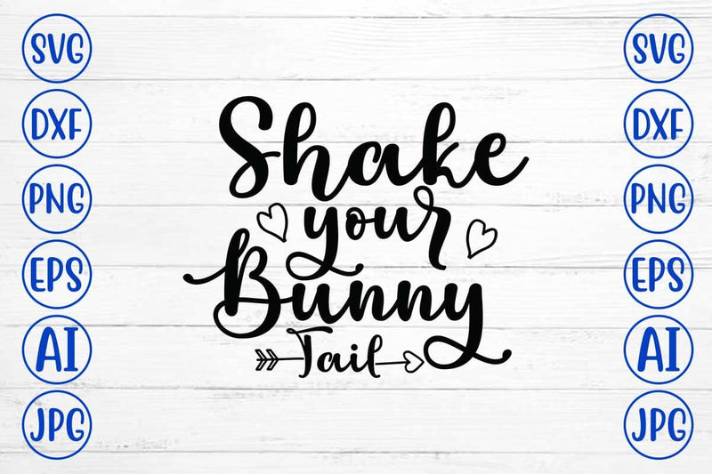 Shake Your Bunny Tail SVG Cut File SVG Syaman 