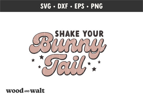 Shake Your Bunny Tail SVG | Retro Easter SVG SVG Wood And Walt 