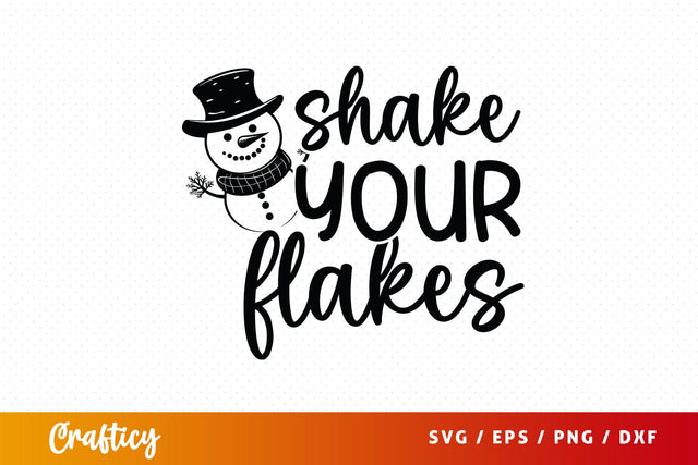 Shake Your Flakes Svg Design SVG Designangry 