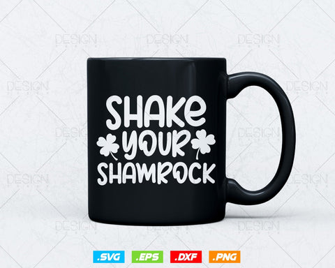 Shake Your Shamrock St Patricks Day Svg Png, Clover Cool Saint Patricks Day Green Irish Festival Holiday T-Shirts, Instant Download SVG DesignDestine 