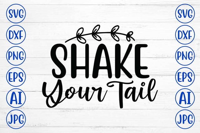 Shake Your Tail SVG Cut File SVG Syaman 