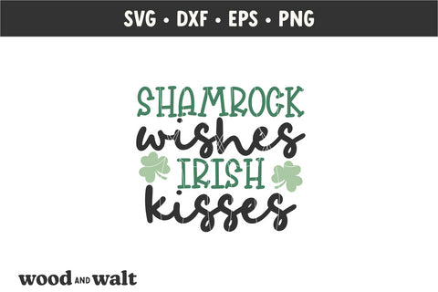 Shamrock Wishes Irish Kisses SVG | St. Patrick's SVG SVG Wood And Walt 