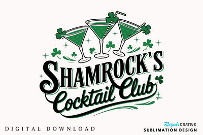 Shamrock's Cocktail Club PNG, St.Patricks Sublimation Design Sublimation Regulrcrative 