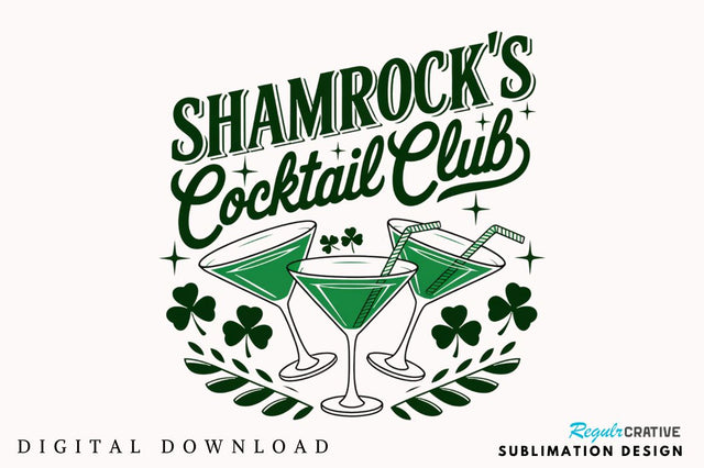 Shamrock's Cocktail Club PNG, St.Patricks Sublimation Design Sublimation Regulrcrative 