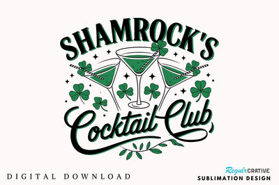 Shamrock's Cocktail Club PNG, St.Patricks Sublimation Design Sublimation Regulrcrative 