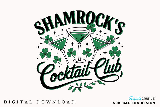 Shamrock's Cocktail Club PNG, St.Patricks Sublimation Design Sublimation Regulrcrative 