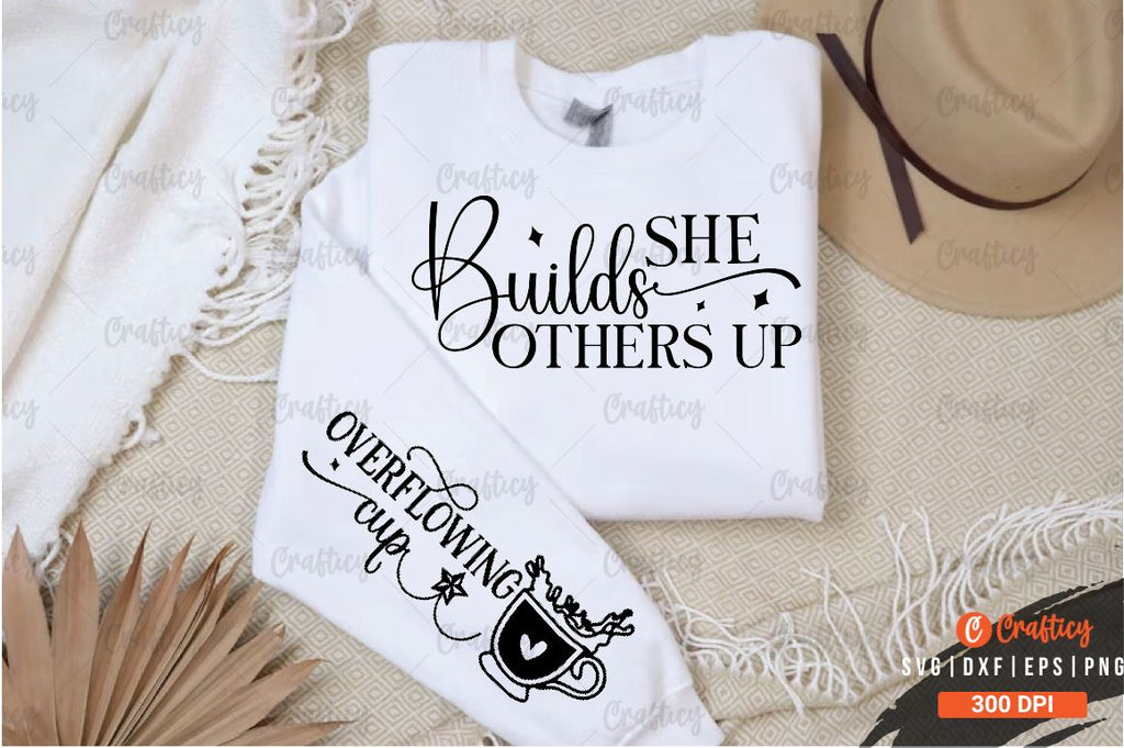 She Builds Sticker She builds others up Sleeve SVG Design - So Fontsy