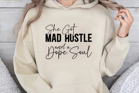 She Got Mad Hustle and a Dope Soul SVG Angelina750 