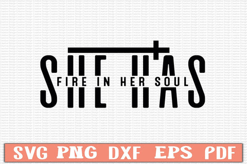 She has Fire in her Soul Svg SVG Craftlabsvg24 