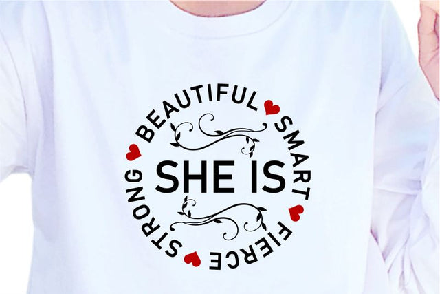 She Is Beautiful Smart Fierce Strong SVG, Inspirational Quotes, Motivatinal Quote Sublimation PNG T shirt Designs, Sayings SVG, Positive Vibes, SVG D2PUTRI Designs 
