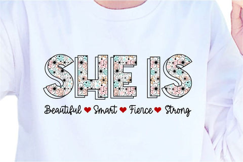She Is Beautiful Smart Fierce Strong SVG, Inspirational Quotes, Motivatinal Quote Sublimation PNG T shirt Designs, Sayings SVG, Positive Vibes, SVG D2PUTRI Designs 