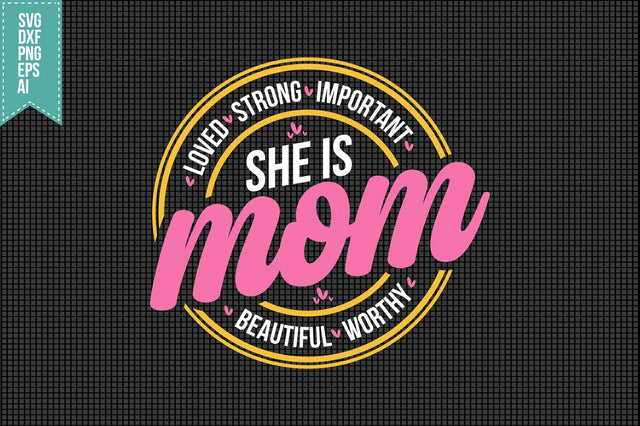 She Is Mom Svg Mother's Day Svg SVG shah alam 