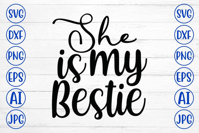 She Is My Bestie SVG Design SVG Syaman 