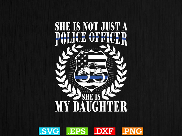 She Is Not Just A militay Officer she is my daughter Shirt, Police Svg, Back the Blue Svg, Thin Blue Line Svg, Police Officer Svg, Police Wife Svg, Distressed Flag SVG Creativeart88 