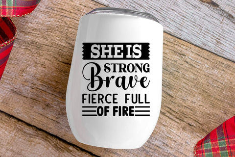 She Is Strong Brave Fierce Full Of Fire SVG Angelina750 
