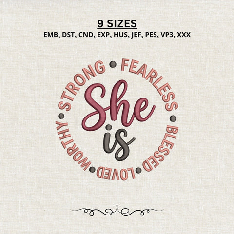 She Is Strong Fearless Blessed Loved Worthy Embroidery Design – Inspirational Woman Machine Embroidery File, Christian Faith Design Embroidery/Applique DESIGNS PatternFeed8 