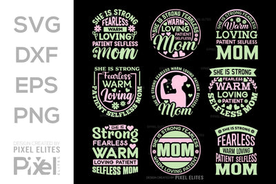 She Is Strong Fearless Warm Loving SVG Mother's Day Gift Mom Lover Tshirt Bundle Mother's Day Quote Design, PET 00173 SVG ETC Craft 