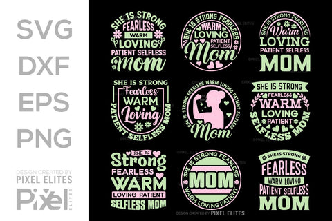 She Is Strong Fearless Warm Loving SVG Mother's Day Gift Mom Lover Tshirt Bundle Mother's Day Quote Design, PET 00173 SVG ETC Craft 
