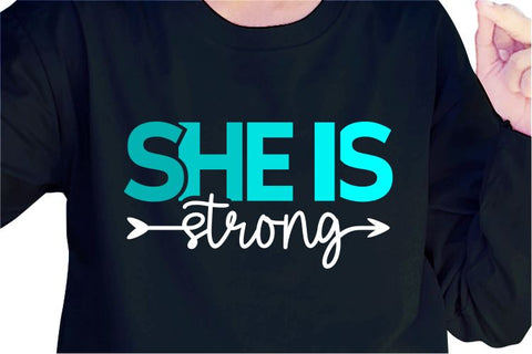She Is Strong SVG, Inspirational Quotes, Motivatinal Quote Sublimation PNG T shirt Designs, Sayings SVG, Positive Vibes, SVG D2PUTRI Designs 