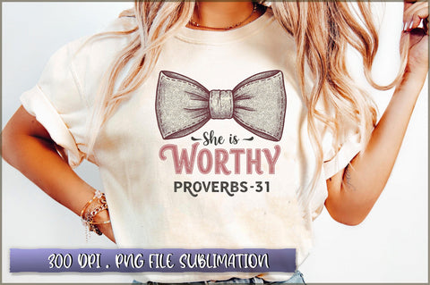 She is Worthy proverbs 31 Sublimation Sublimation Shetara Begum 