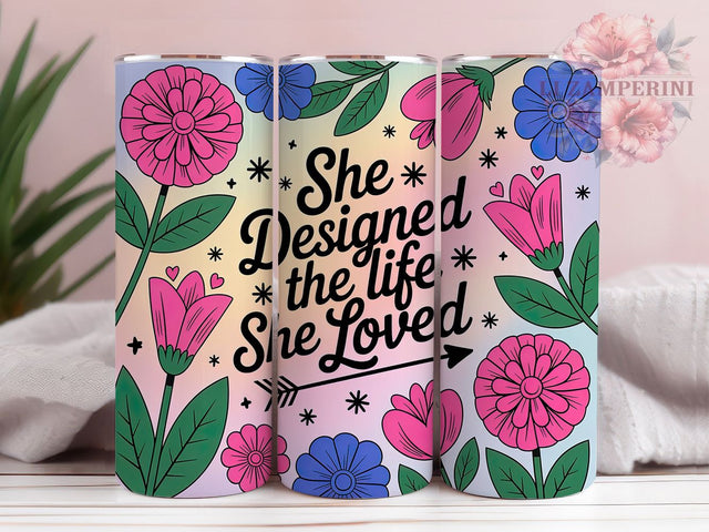 She Loved Life Quote 20oz Tumbler, She Designed the Life She Loved Quote, Positive Quotes Wrap, Motivational Sublimation Design, 20oz Tumbler Wrap, Sublimation Design PNG, Uplifting Gift Sublimation Li Zamperini 