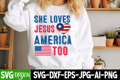 She Loves Jesus America Too SVG Design,4th of july Svg,4th of july SVG,4th of july svg,fourth of july svg,4th of july sublimation design,4th of july sublimation SVG BlackCatsMedia 
