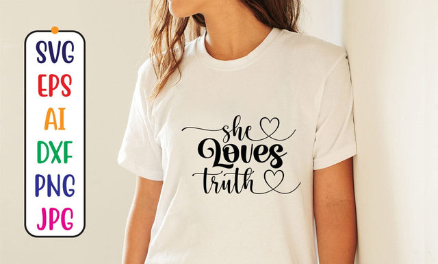 She Loves Truth SVG Cut File SVG Syaman 