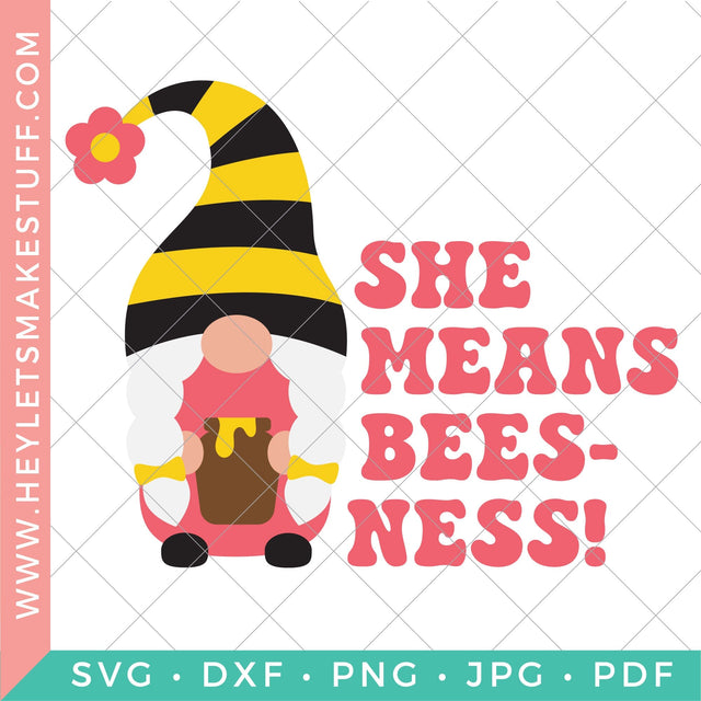 She Means Bees-Ness SVG Hey Let's Make Stuff 