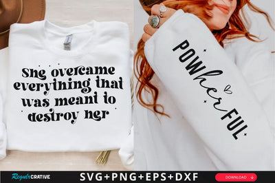 She overcame everything that was meant to destroy her Sleeve SVG Design, Inspirational sleeve SVG, Motivational Sleeve SVG Design, Positive Sleeve SVG SVG Regulrcrative 