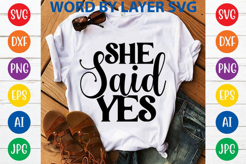 She Said Yes SVG DESIGN SVG Rafiqul20606 