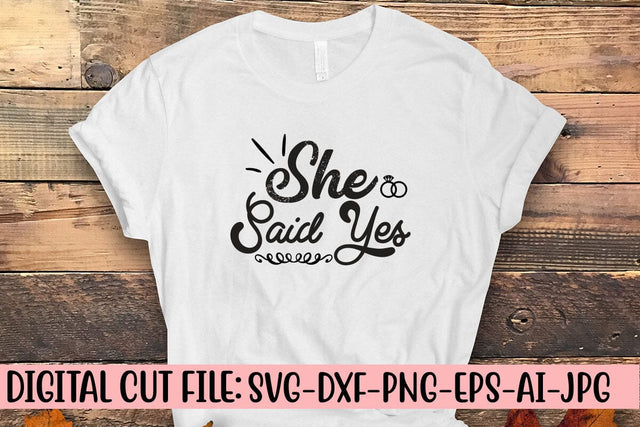 She Said Yes SVG Syaman 