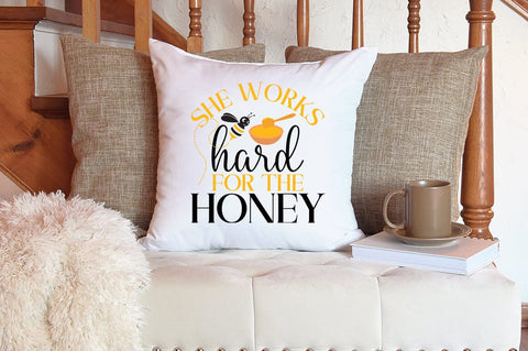 She Works Hard For The Honey SVG Design SVG Designangry 