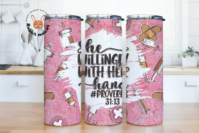 She Works Willingly With Her Hands 20oz Skinny Tumbler Design Sublimation Template, Nurse Design, Wrap Sublimation Straight&Tapered Tumbler Sublimation Rabbitmakies 