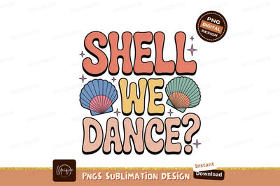 Shell We Dance Retro Seashells summer Sublimation Designangry 