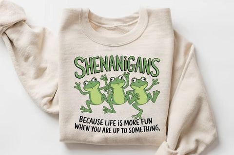Shenanigans Because Life is More Fun When You Are Up to Something Sublimation Design Sublimation Regulrcrative 