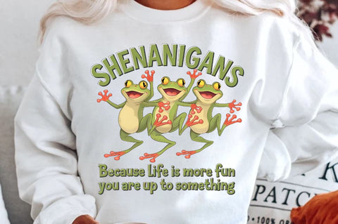 Shenanigans Because Life is More Fun When You Are Up to Something Sublimation PNG Sublimation Regulrcrative 