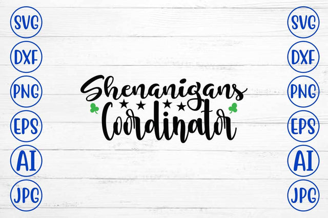 Shenanigans Coordinator SVG Cut File SVG Syaman 