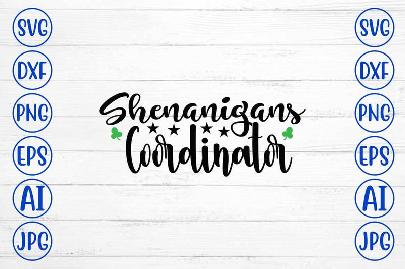 Shenanigans Coordinator SVG Cut File SVG Syaman 
