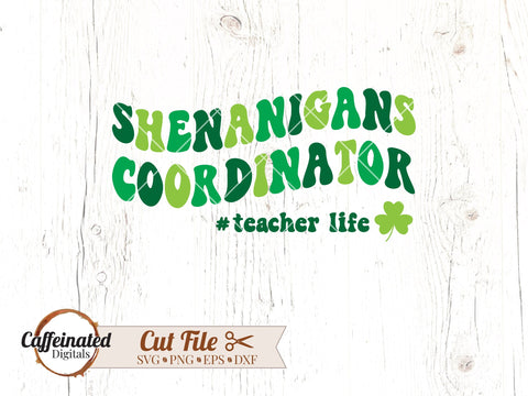 Shenanigans Coordinator Teacher Life SVG SVG Caffeinated SVGs 