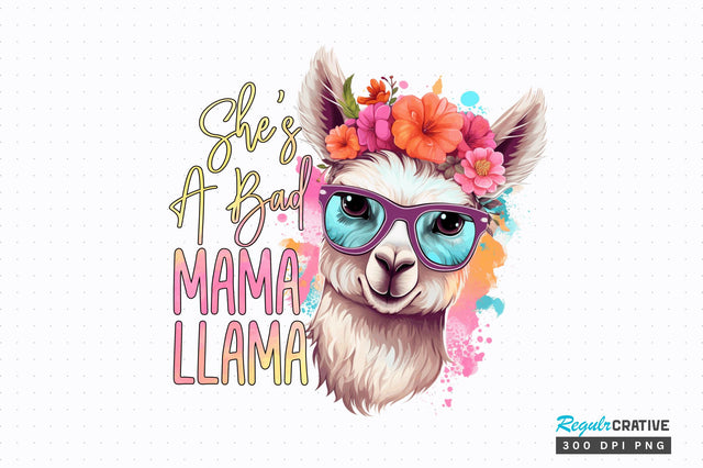 Shes a bad mama llama Sublimation Design Sublimation Regulrcrative 