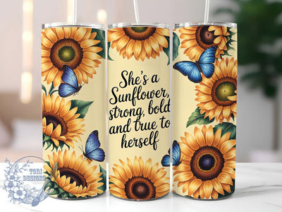 Shes A Sunflower 20oz Tumbler, She’s A Sunflower, Strong Bold True To Herself, Inspirational Quote Tumbler, Nature Sublimation, Motivational Wrap Design, Positive Message PNG, 20oz Tumbler Wrap Sublimation ToriDesigns 