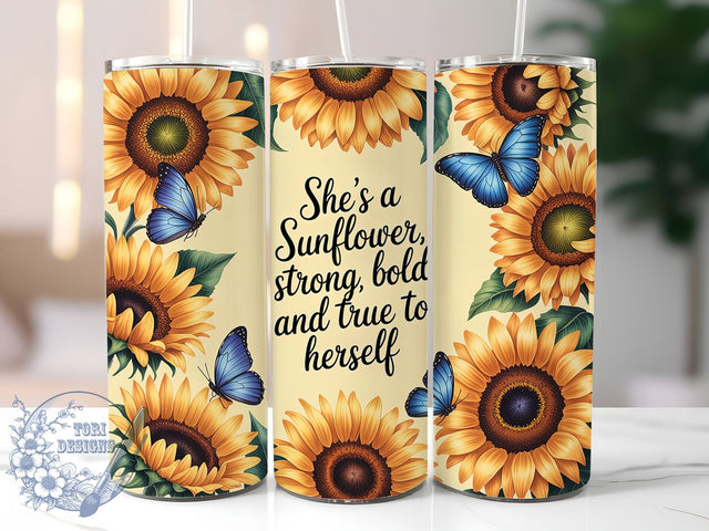 Shes A Sunflower 20oz Tumbler, She’s A Sunflower, Strong Bold True To Herself, Inspirational Quote Tumbler, Nature Sublimation, Motivational Wrap Design, Positive Message PNG, 20oz Tumbler Wrap Sublimation ToriDesigns 