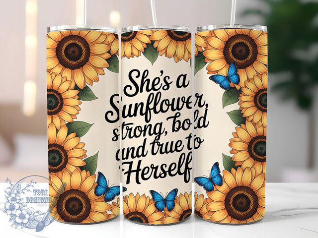 Shes A Sunflower 20oz Tumbler, She’s A Sunflower, Strong Bold True To Herself, Inspirational Quote Tumbler, Nature Sublimation, Motivational Wrap Design, Positive Message PNG, 20oz Tumbler Wrap Sublimation ToriDesigns 
