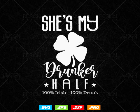 Shes and Hes My Drunker Half St Patricks Day Svg, Funny Party Couple Pub Crawl Lucky Green Irish Shamrock Leaf Graphic Svg, Instant Download SVG DesignDestine 